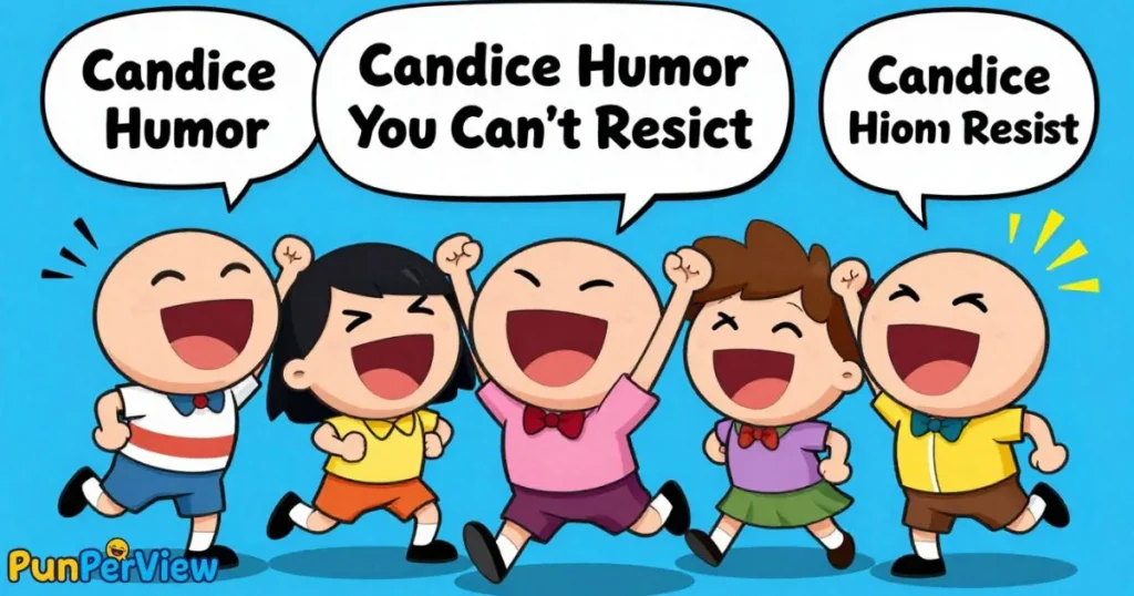 Candice Humor