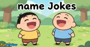 Name Jokes